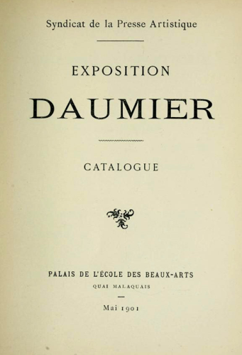 1901 - Exposition DAUMIER au Palais de l’école des Beaux-arts Paris, Mai 1901