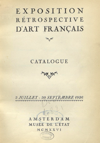 George Viau - 1926 - Exposition rétrospective d’art français à Amsterdam du 3 juillet au 30 septembre 1926