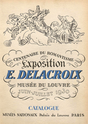 1930 - Centenaire du Romantisme. Exposition Eugène DELACROIX au musée du Louvre.