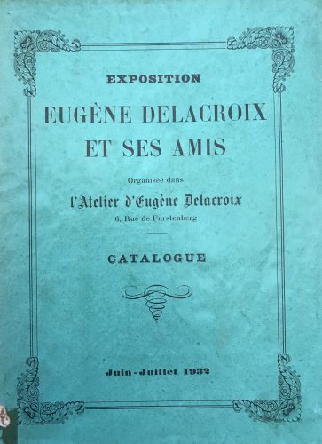 1932 Exposition Eugène DELACROIX et Ses Amis
