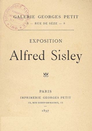 Exposition Alfred Sisley à la Galerie Georges Petit, Paris, février 1897