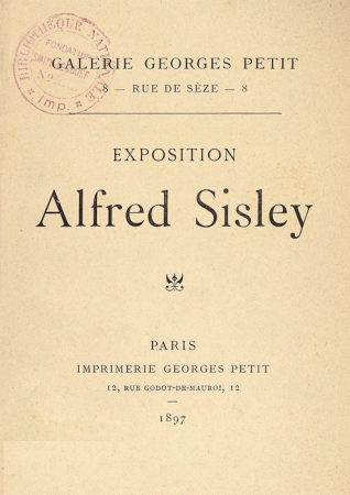Exposition Alfred Sisley à la Galerie Georges Petit, Paris, février 1897