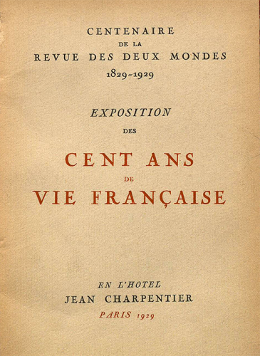 Exposition Cent ans de Vie Française 1829 1929 en l’Hôtel Charpentier Paris