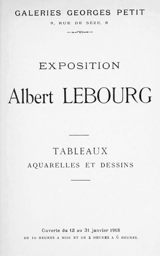 Exposition George VIAU - Albert LEBOURG janvier 1918 - Galerie Georges Petit Paris