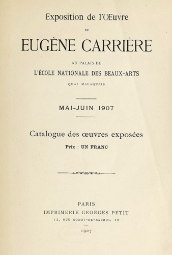 Exposition de l’œuvre d’Eugène Carrière à l’École Nationale des Beaux-Arts de Paris, Mai-Juin 1907
